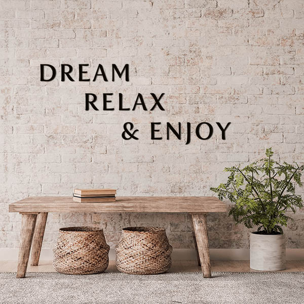 Dream Relaxe & Enjoy in huis